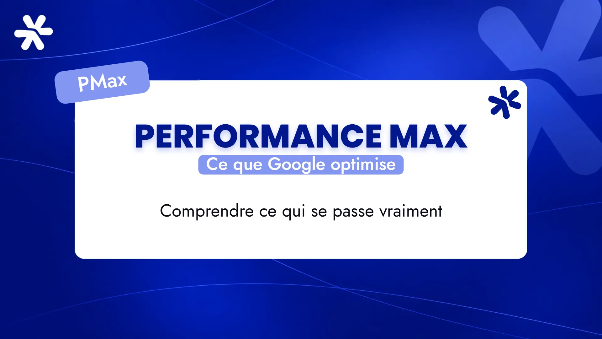 Performance Max – Ce que Google optimise