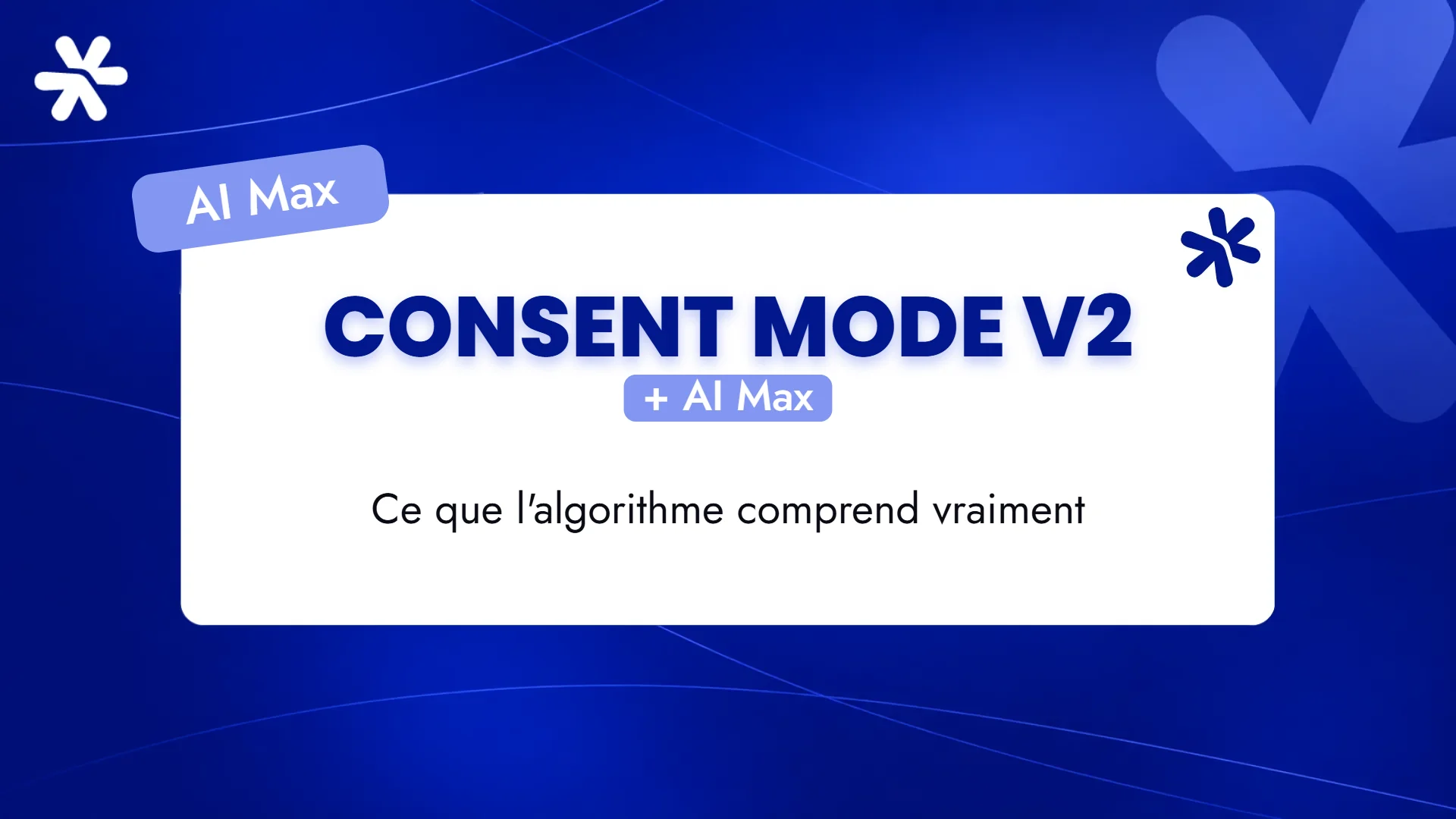 Consent Mode v2 – + AI Max