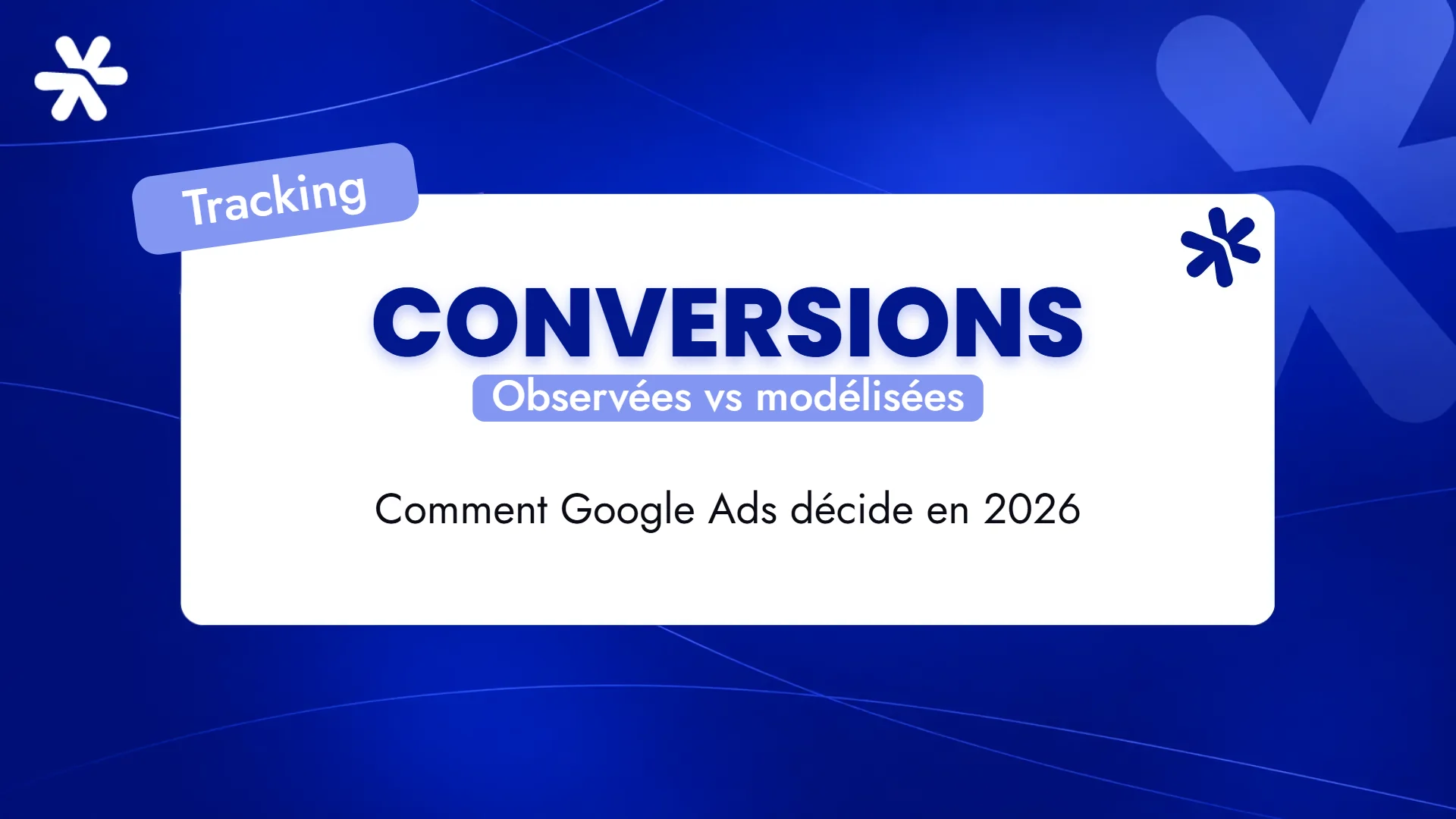 Conversions – Observées vs modélisées