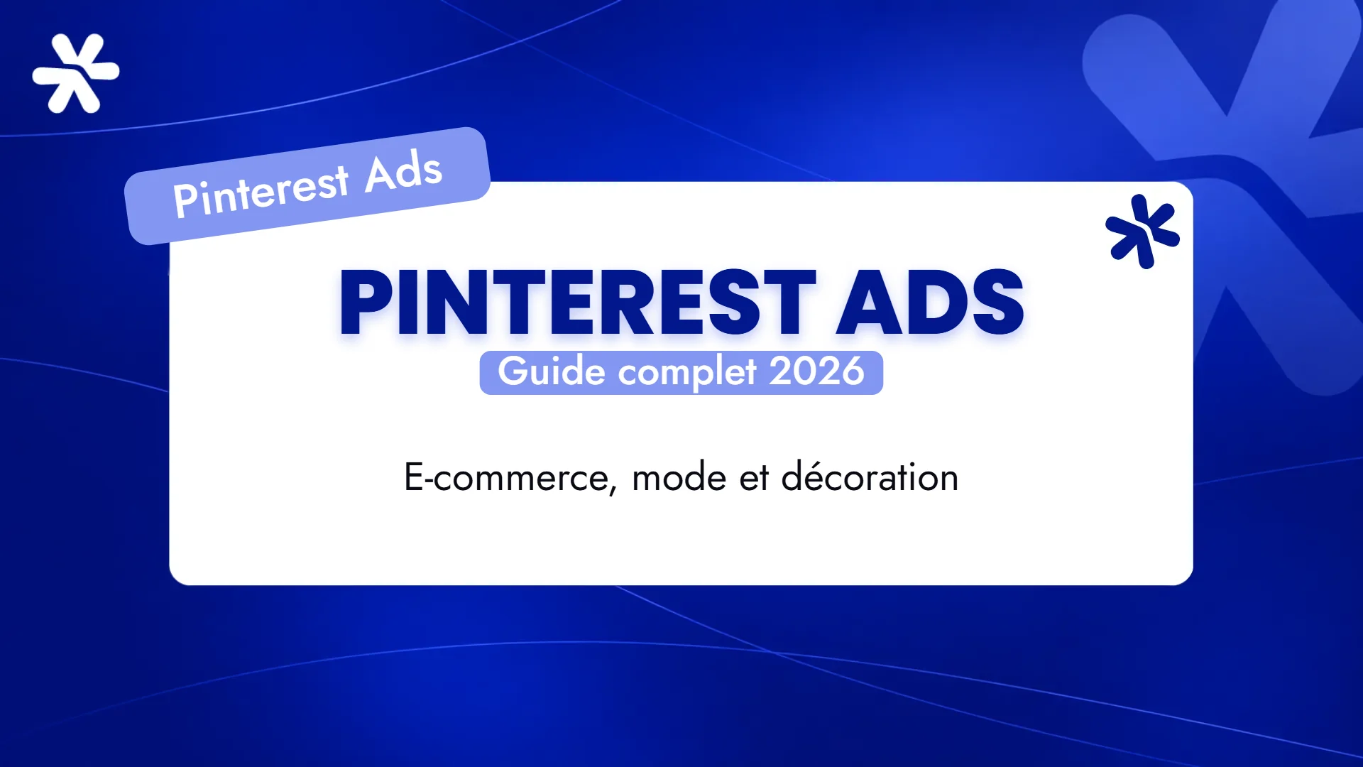 Pinterest Ads – Guide complet 2026