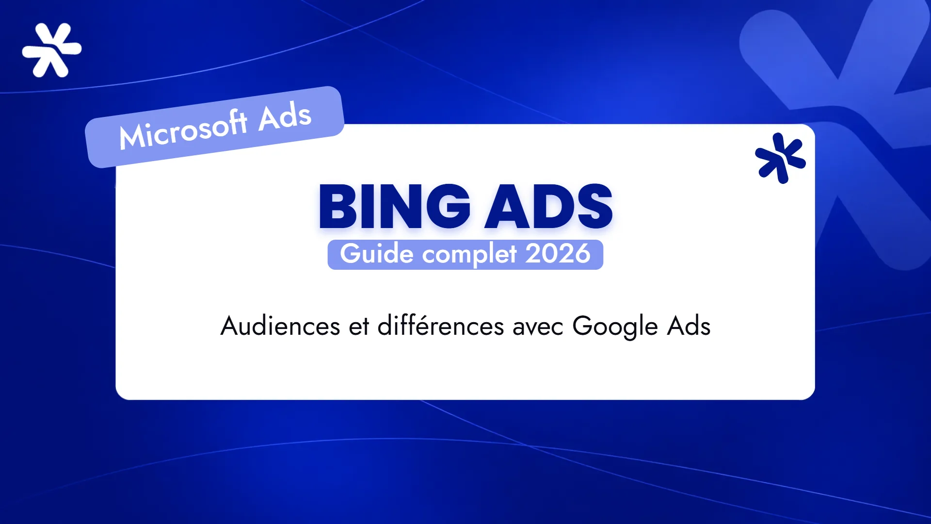 Bing Ads – Guide complet 2026