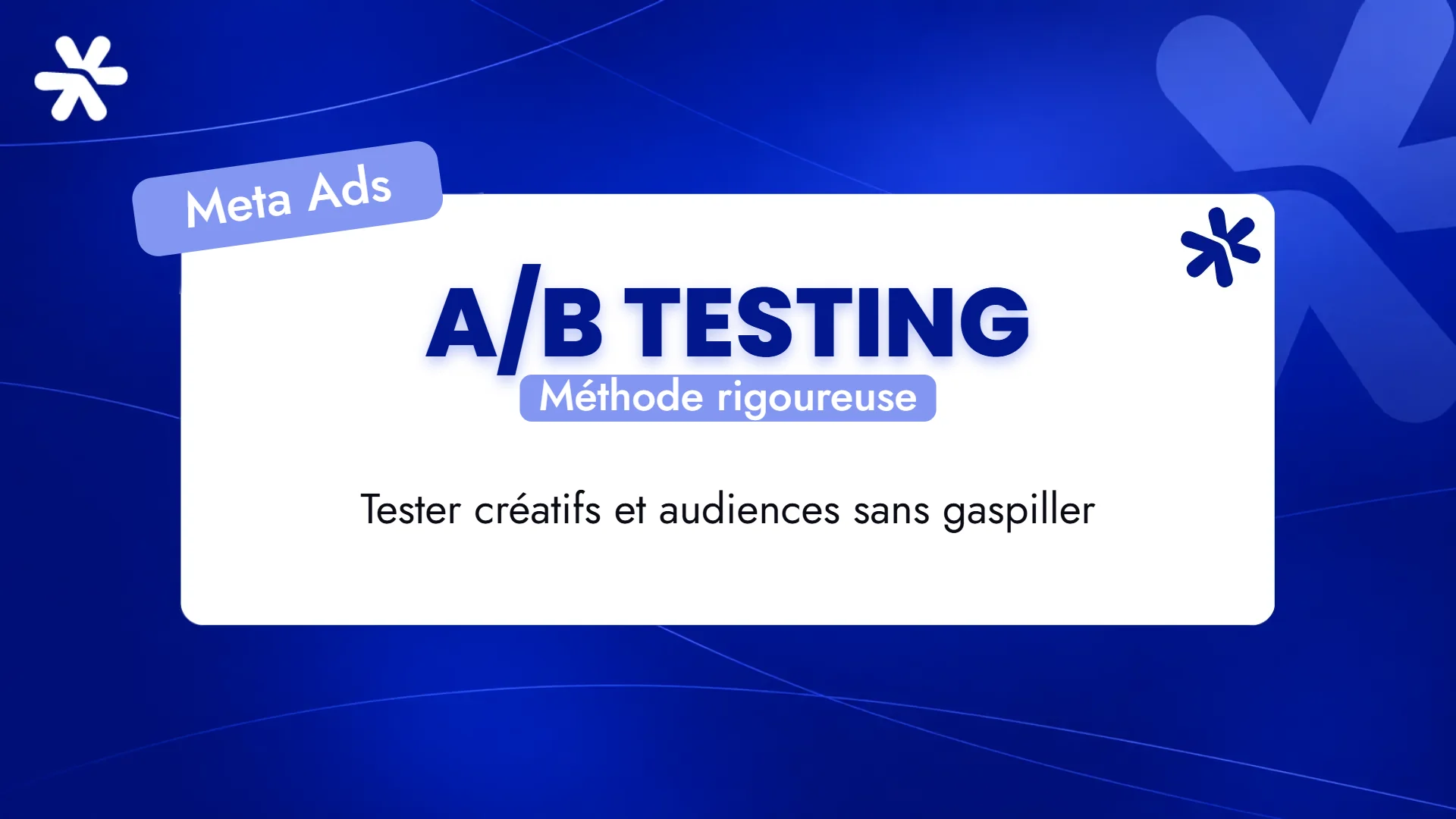 A/B Testing – Méthode rigoureuse