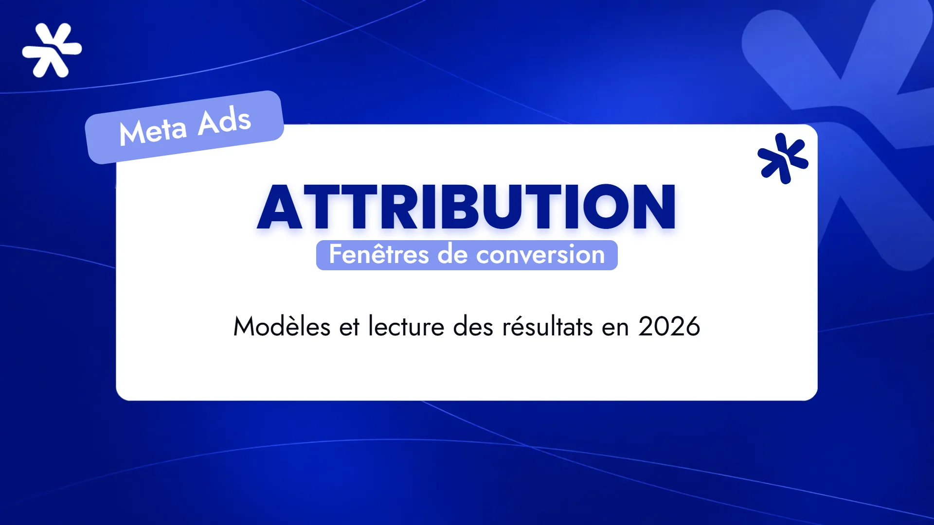 Attribution – Fenêtres de conversion
