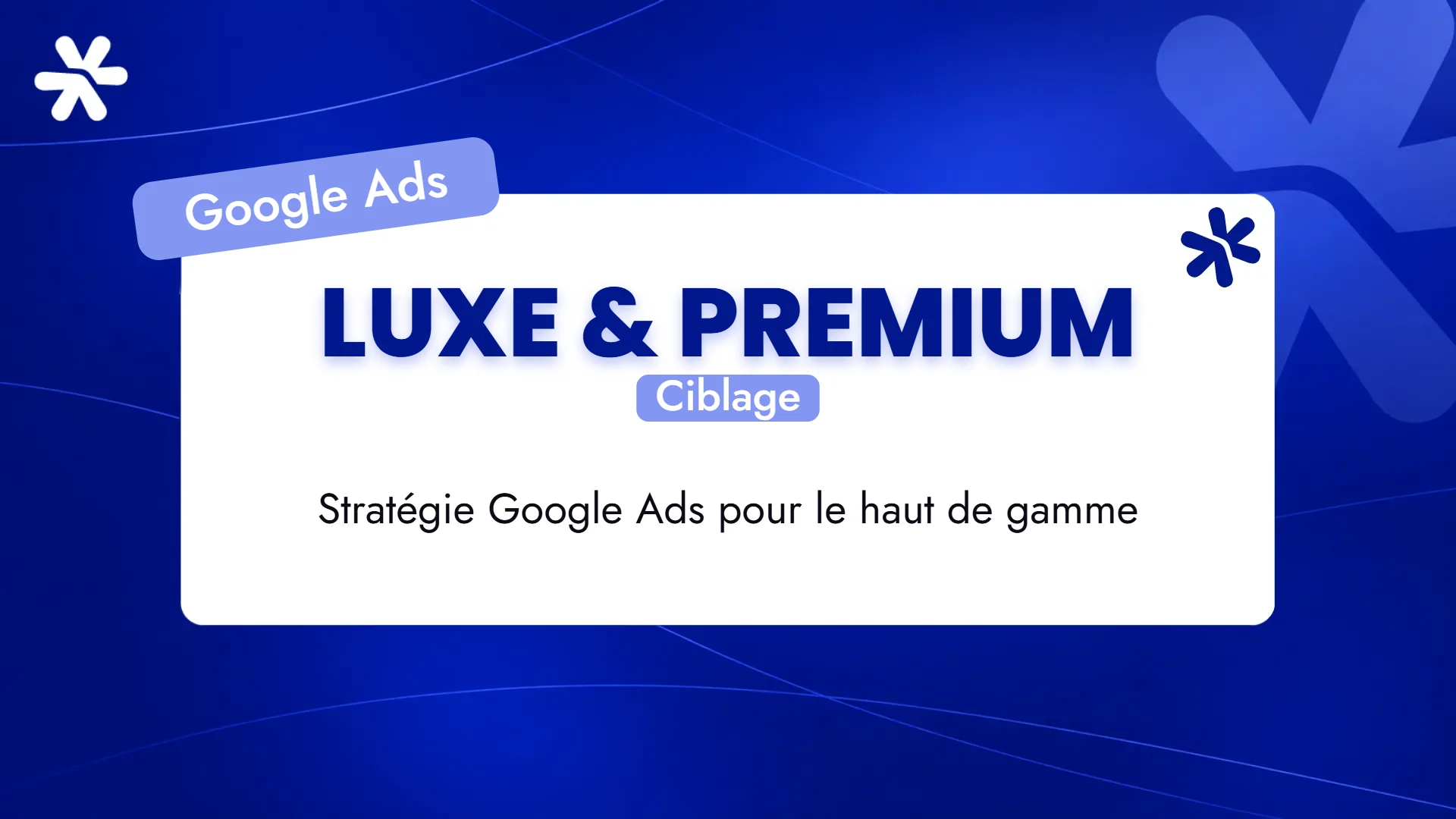 Luxe & premium – Ciblage