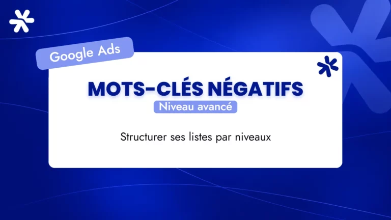 Mots-clés négatifs – Niveau avancé