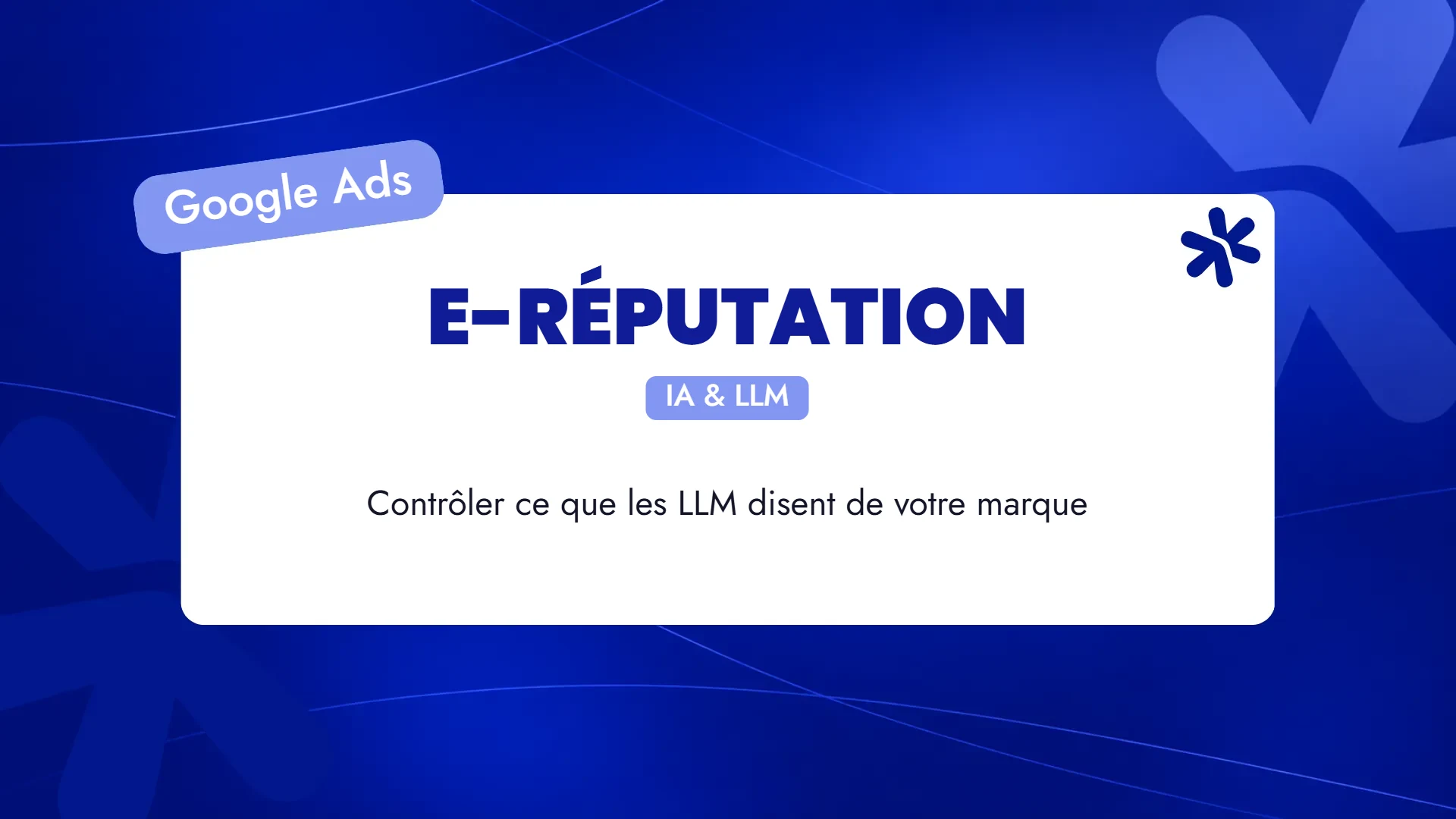 E-réputation et IA : contrôler ce que les LLM disent de votre marque